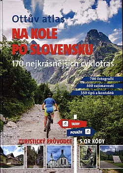Na kole po Slovensku: 170 nejkrásnějších cyklotras