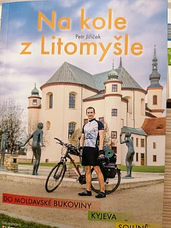 Na kole z Litomyšle do Moldavské Bukoviny Kyjeva Soluně