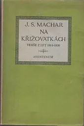 Na křižovatkách: Verše z let 1914–1926