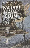 Na Labi stával člun (Dvě balady labské)