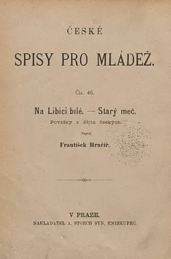 Na Libici bílé / Starý meč