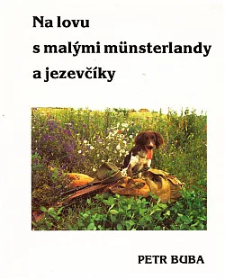 Na lovu s malými munsterlandy a jezevčíky