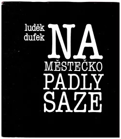 Na městečko padly saze