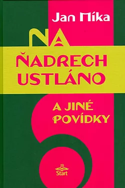 Na ňadrech ustláno a jiné povídky