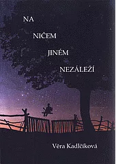 Na ničem jiném nezáleží