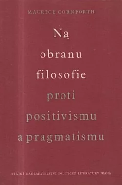 Na obranu filosofie proti positivismu a pragmatismu