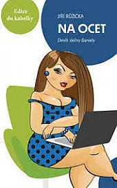 Na ocet: Deník slečny Daniely