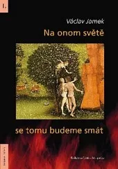 Na onom světě se tomu budeme smát