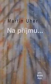 Na příjmu...