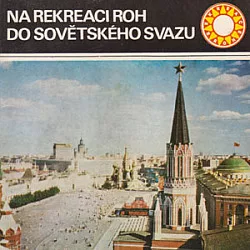 Na rekreaci ROH do Sovětského svazu