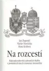 Na rozcestí: Rakousko-uherská zahraniční služba v posledních letech existence monarchie