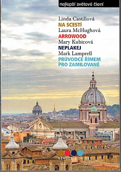 Na scestí, Arrowood, Neplakej, Průvodce Římem pro zamilované