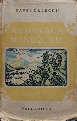 Na sopkách Mandžurie - 1. díl