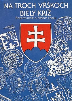 Na troch vŕškoch biely kríž