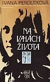 Na vahách života
