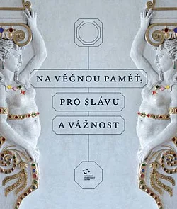 Na věčnou paměť, pro slávu a vážnost