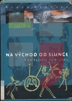 Na východ od slunce: od Bajkalu na Aljašku