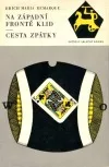 Na západní frontě klid / Cesta zpátky