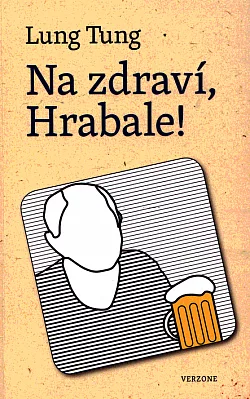 Na zdraví, Hrabale!