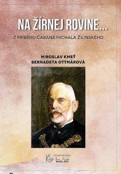 Na žírnej rovine... Z príbehu Čabäna Michala Žilinského