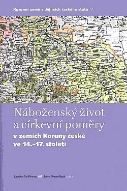Náboženský život a církevní poměry v zemích Koruny české ve 14. - 17. století