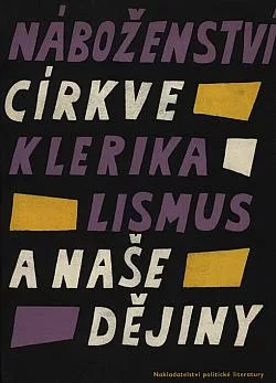 Náboženství, církve, klerikalismus a naše dějiny