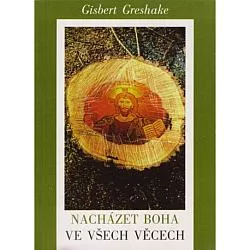 Nacházet Boha ve všech věcech