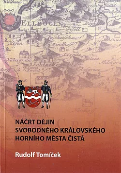 Náčrt dějin svobodného královského horního města Čistá