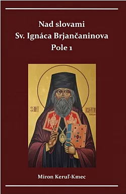Nad slovami sv. Ignáca Brjančaninova Pole 1
