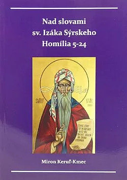Nad slovami sv. Izáka Sýrskeho: Homílie 5-24