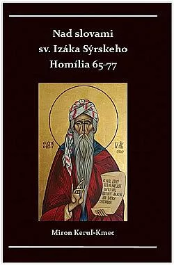 Nad slovami sv. Izáka Sýrskeho: Homílie 65-77