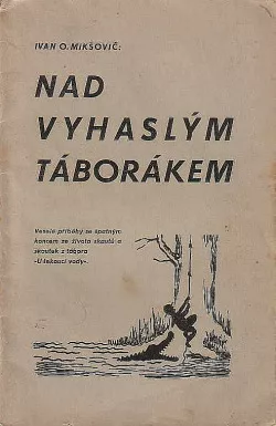 Nad vyhaslým táborákem