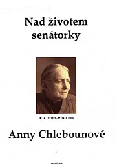 Nad životem senátorky Anny Chlebounové