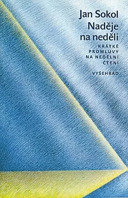 Naděje na neděli: Krátké promluvy na nedělní čtení