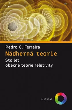 Nádherná teorie: Sto let obecné teorie relativity