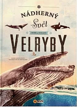 Nádherný svět moří a oceánů: Velryby