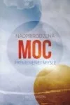 Nadprirodzená moc premenenej mysle