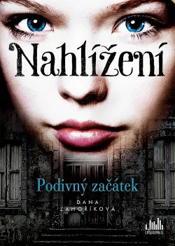 Nahlížení: Podivný začátek