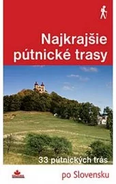 Najkrajšie pútnické trasy - 33 pútnických trás