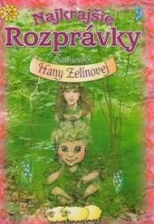 Najkrajšie rozprávky Hany Zelinovej