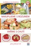 Nakupujeme s rozumem, vaříme s chutí