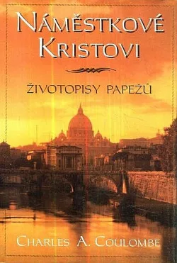 Náměstkové Kristovi: Životopisy papežů