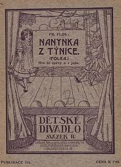 Nanynka z Týnice (Polka): Hra se zpěvy o 4 jednáních