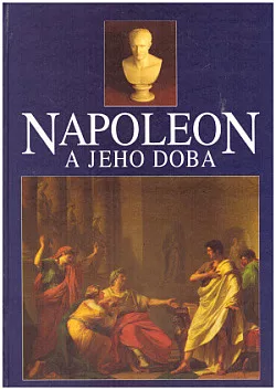 Napoleon a jeho doba