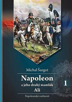 Napoleon a jeho druhý mamlúk Ali 1: Napoleonské osobnosti
