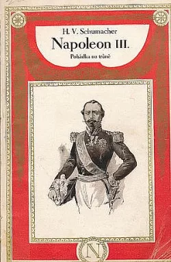 Napoleon III. Pohádka na trůně