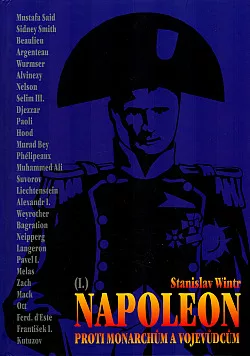 Napoleon proti monarchům a vojevůdcům I.