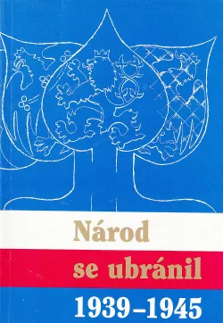 Národ se ubránil: 1939–1945