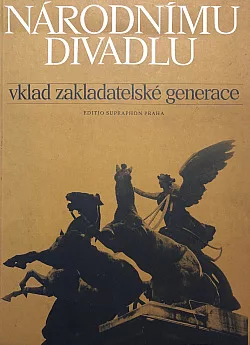 Národnímu divadlu: vklad zakladatelské generace