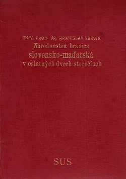 Národnostná hranica slovensko-maďarská v ostatných dvoch storočiach